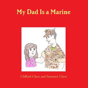 My Dad Is a Marine (Girl) de Clifford Chen