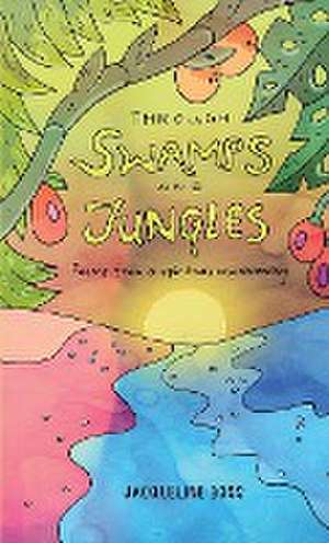 Through Swamps And Jungles de Jacqueline Boss