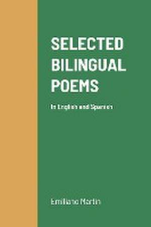 SELECTED BILINGUAL POEMS de Emiliano Martin