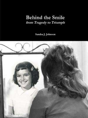 Behind the Smile de Sandra J. Johnson