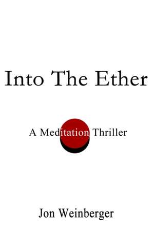 Into the Ether de Jon Weinberger