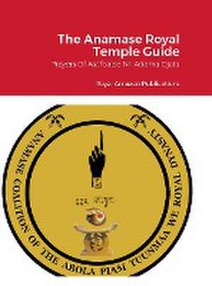 The Anamase Royal Temple Guide de Asafoatse Nii Adama Djata