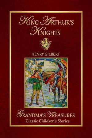 King Arthur's Knights de Grandma's Treasures