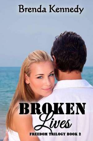 Broken Lives de Brenda Kennedy