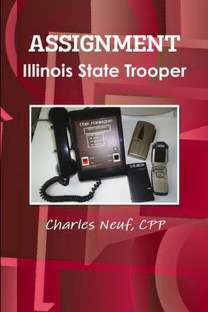 Assignment Illinois State Trooper de Cpp Charles Neuf