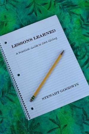 Lessons Learned de Stewart Goodwin