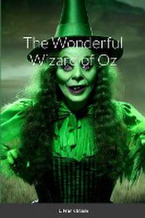 The Wonderful Wizard of Oz de L. Frank Baum