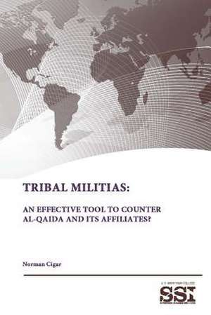 Tribal Militias: An Effective Tool to Counter Al-Qaida and Its Affiliates? de Strategic Studies Institute