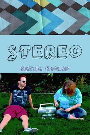 Stereo de Jayna Ostler