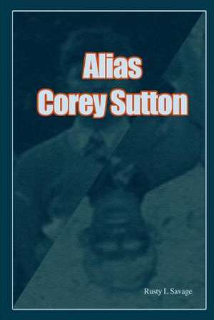 Alias Corey Sutton de Rusty Savage