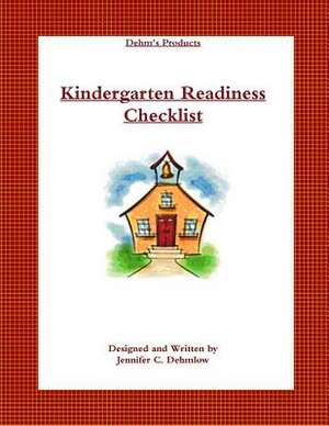 Kindergarten Readiness Checklist de Jennifer Dehmlow