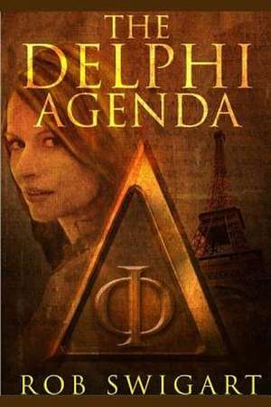 The Delphi Agenda de Rob Swigart