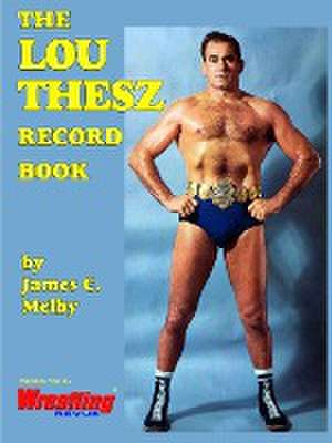 The Lou Thesz Record Book de James C. Melby