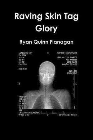 Raving Skin Tag Glory de Ryan Quinn Flanagan