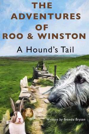 Adventure of Roo & Winston a Hound's Tail de Brenda Bryson