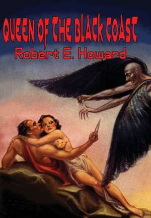 Queen of the Black Coast de Robert E. Howard