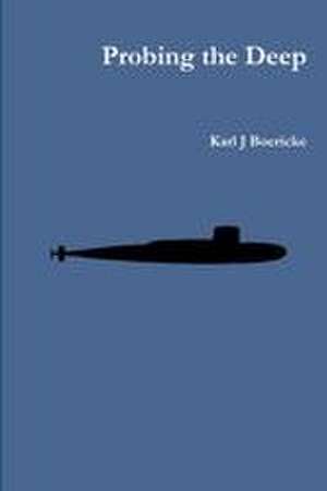 Probing the Deep de Karl J Boericke
