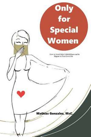 Only for Special Women de Mathias Gonzalez