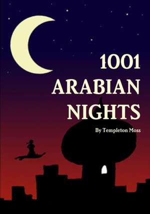 1001 Arabian Nights de Templeton Moss