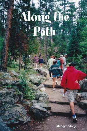 Along the Path de Marilyn Stacy