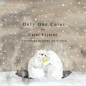 Only One Color de Carol M. Fajardo