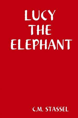 Lucy the Elephant de C. M. Stassel