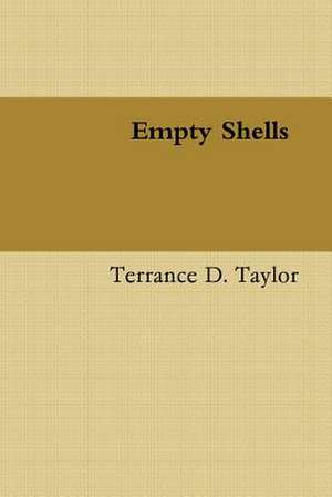 Empty Shells de Terrance Taylor