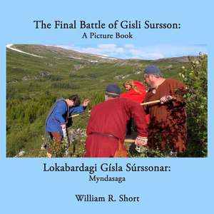 The Final Battle of Gisli Sursson: Myndasaga de William R. Short