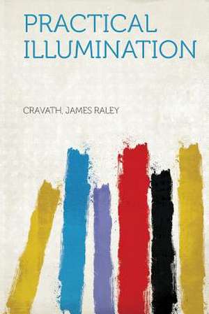Practical Illumination de Cravath James Raley