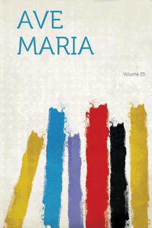 Ave Maria Volume 25