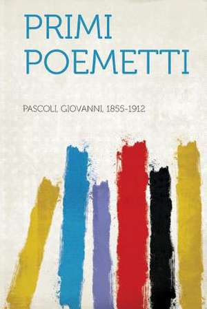 Primi Poemetti de Giovanni Pascoli