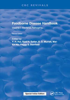 Foodborne Disease Handbook, Second Edition: Volume I: Bacterial Pathogens de Y. H. Hui