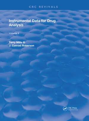 Instrumental Data for Drug Analysis, Second Edition: Volume II de III Terry Mills