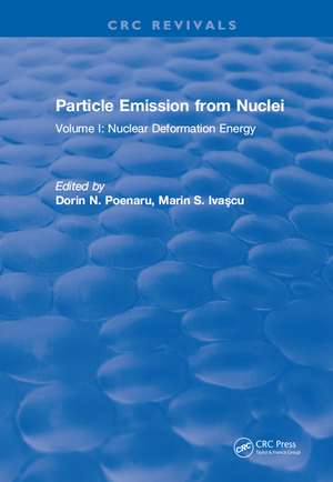Particle Emission From Nuclei: Volume I: Nuclear Deformation Energy de Dorin N. Poenaru