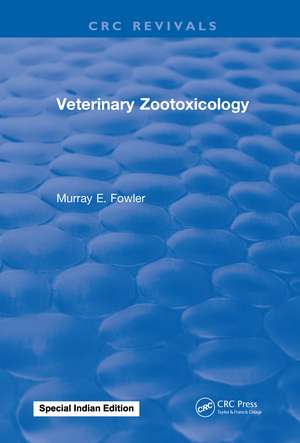 Veterinary Zootoxicology de Murray E. Fowler