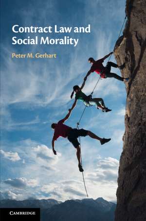 Contract Law and Social Morality de Peter M. Gerhart