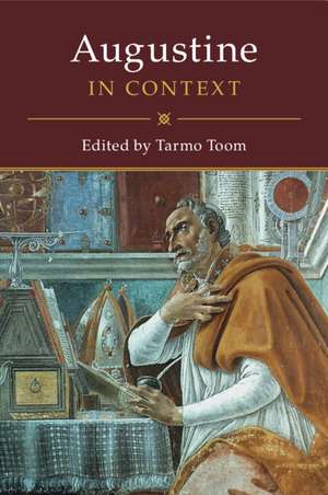 Augustine in Context de Tarmo Toom