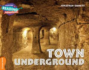 Cambridge Reading Adventures Town Underground Orange Band de Jonathan Emmett