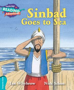 Cambridge Reading Adventures Sinbad Goes to Sea Turquoise Band de Ian Whybrow