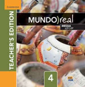 Mundo Real Level 4 Teacher's Edition Plus Eleteca Access and Digital Master Guide Media Edition de Celia Meana