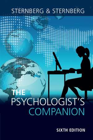 The Psychologist's Companion: A Guide to Professional Success for Students, Teachers, and Researchers de Robert J. Sternberg