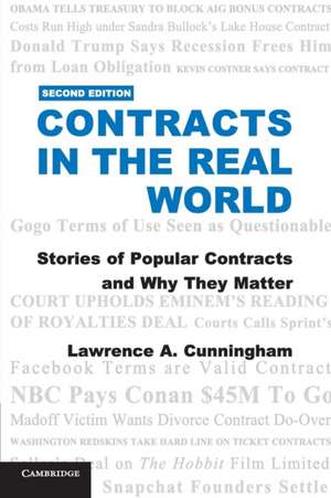 Contracts in the Real World: Stories of Popular Contracts and Why They Matter de Lawrence A. Cunningham