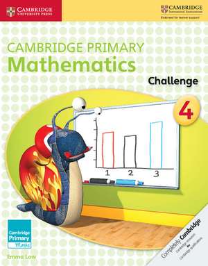 Cambridge Primary Mathematics Challenge 4 de Emma Low