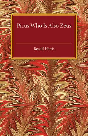 Picus Who Is Also Zeus de Rendel Harris