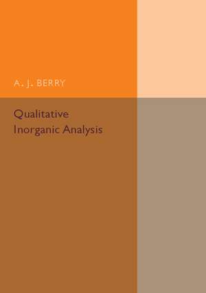 Qualitative Inorganic Analysis de A. J. Berry