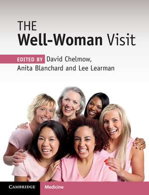 The Well-Woman Visit de David Chelmow