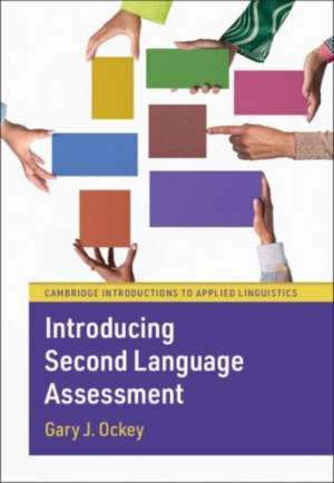 Introducing Second Language Assessment de Gary J. Ockey