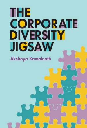 The Corporate Diversity Jigsaw de Akshaya Kamalnath