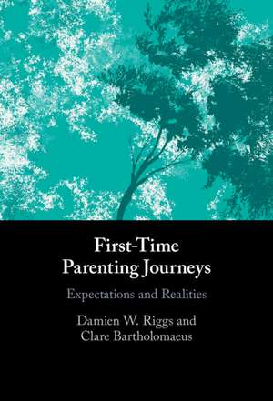 First-Time Parenting Journeys: Expectations and Realities de Damien W. Riggs