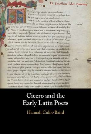 Cicero and the Early Latin Poets de Hannah Čulík-Baird